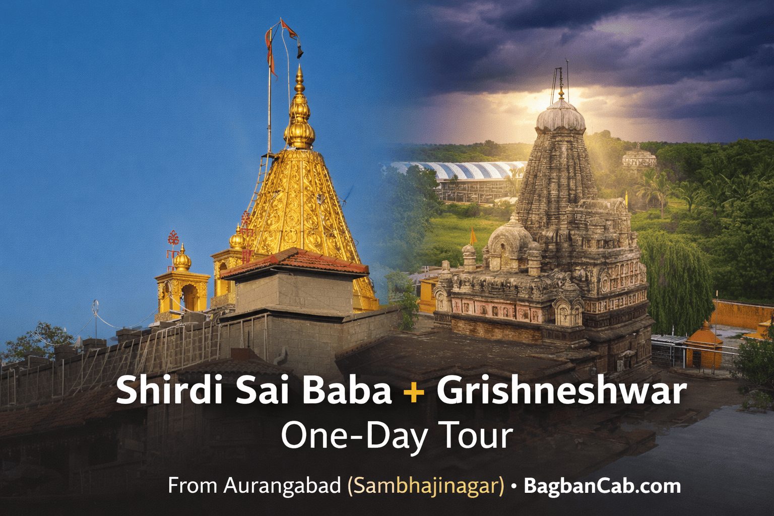 Sai Baba Temple Shirdi + Grishneshwar Temple One-Day Tour from Sambhajinagar (Aurangabad ) | BagbanCab.com